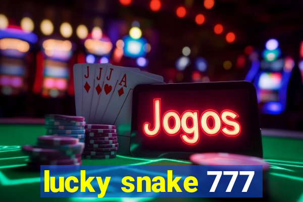 lucky snake 777